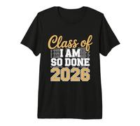 Feliz celebración de graduación de la Clase 2026 So Done Camiseta Premium