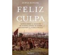 Feliz culpa. Novela sobre la devoción de Nuestra Señora de Koden que redimió al pueblo polaco: 133 (Arcaduz)