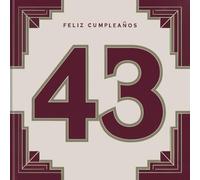 Feliz cumpleaños 43: Un libro de cumpleaños personal - Frases humorísticas e ideas inspiradoras para el nuevo año de vida (Los Mejores Años - Ahora)