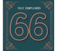 Feliz cumpleaños 66: Un libro de cumpleaños personal - Frases humorísticas e ideas inspiradoras para el nuevo año de vida (Los Mejores Años - Ahora)
