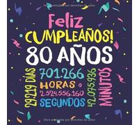 Feliz Cumpleaños - 80 Años: Un libro de visitas para fiesta de 80 cumpleaños - Decoración y regalos originales para hombres y mujeres - 80 años - ... para felicitaciones y fotos de los invitados