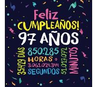 Feliz Cumpleaños - 97 Años: Un libro de visitas para fiesta de 97 cumpleaños - Decoración y regalos originales para hombres y mujeres - 97 años - ... para felicitaciones y fotos de los invitados