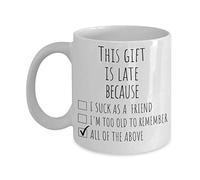 Feliz Cumpleaños Atrasado, Gracias Tarde Tazas Cerámica Taza De Café Con Asa Taza 330Ml Para Cacao Amigo Té