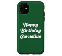 Feliz Cumpleaños Cornelius Carcasa para iPhone 11