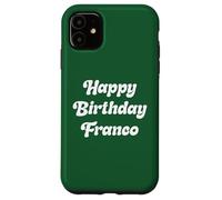 Feliz Cumpleaños Franco Carcasa para iPhone 11