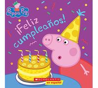 ¡Feliz Cumpleaños! = Happy Birthday! (Peppa Pig)