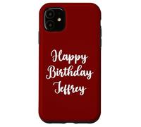 Feliz Cumpleaños Jeffrey Carcasa para iPhone 11