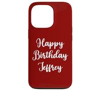 Feliz Cumpleaños Jeffrey Carcasa para iPhone 13 Pro