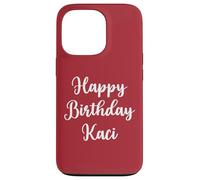 Feliz Cumpleaños Kaci Carcasa para iPhone 13 Pro