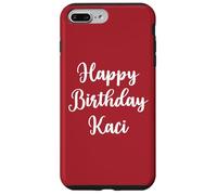 Feliz Cumpleaños Kaci Carcasa para iPhone 7 Plus/8 Plus