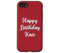 Feliz Cumpleaños Kaci Carcasa para iPhone SE (2020) / 7/8