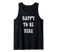 Feliz de Estar aquí Camiseta sin Mangas