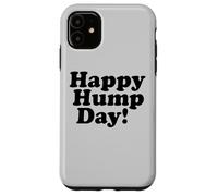 Feliz DÍA del Hump! MIÉRCOLES Mediados Semana Carcasa para iPhone 11
