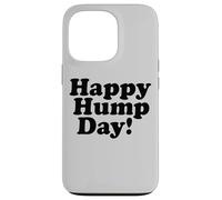 Feliz DÍA del Hump! MIÉRCOLES Mediados Semana Carcasa para iPhone 13 Pro