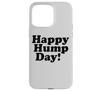 Feliz DÍA del Hump! MIÉRCOLES Mediados Semana Carcasa para iPhone 15 Pro MAX
