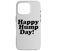 Feliz DÍA del Hump! MIÉRCOLES Mediados Semana Carcasa para iPhone 16 Pro