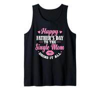 Feliz día del Padre a la Madre Soltera Haciendo Todo Camiseta sin Mangas