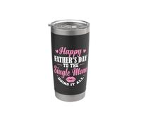 Feliz día del padre a la madre soltera haciendo todo Vaso térmico de acero inoxidable de doble pared