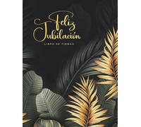 Feliz Jubilación: Libro de firmas y dedicatorias