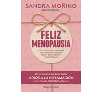 Feliz menopausia: El método para equilibrar tus hormonas, perder peso y decir adiós a los síntomas (HARPERCOLLINS)