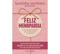 Feliz menopausia: El método para equilibrar tus hormonas, perder peso y decir adiós a los síntomas (HARPERCOLLINS)