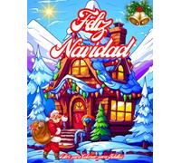 Feliz Navidad Libro para Colorear para Adultos: Hermosos Diseños Navideños| Encantadoras Escenas Navideñas| Ilustraciones con Árboles de Navidad, Adornos, Regalos y Mucho Más