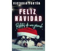 FELIZ NAVIDAD: Relatos de una grinch