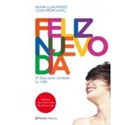 Feliz Nuevo Dia: 21 Dias Para Cambiar Tu Mente