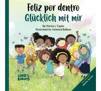 Feliz por dentro / Glücklich mit mir: Spanish- German Bilingual edition (Spanisch Deutsche Kinderbücher)