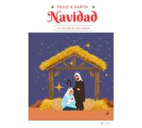 Feliz & Santa Navidad: Ha Nacido el Salvador: Novena de Navidad, villancicos, oraciones para la cena y Año Nuevo