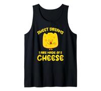 Feliz Trozo De Queso Sweet Dreams Are Made of Cheese Camiseta sin Mangas