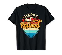 Feliz y jubilado: disfruta de tu tiempo libre Camiseta