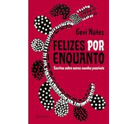 Felizes por enquanto: escritos sobre outros mundos