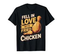 Fell In Love with Fried Chicken Antojos Comodidad - Camiseta