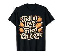 Fell In Love with Fried Chicken Antojos Comodidad |- Camiseta