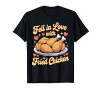 Fell In Love with Fried Chicken Antojos Comodidad Camiseta