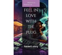 Fell In Love With The Plug: Karma's Story