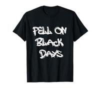 Fell on Black Days T-Shirt - Moody & Grunge-Inspired Design Camiseta