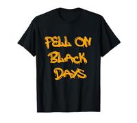 Fell on Black Days T-Shirt - Moody & Grunge-Inspired Design Camiseta