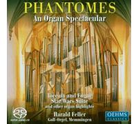 Feller, Harald - Phantomes: An Organ Spectacular [Hybrid SACD]