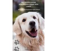 Fellnasen - Darum Verlängern Hunde Dein Leben (ebook)