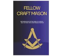 Fellow Craft Mason Notebook - 6×9″ Lined Journal for Blue Lodge Masons (110 Pages): Perfect Gift for Fellow Craft Degree Brothers • 110 Pages for Masonic Notes, Reflections & Lodge Meetings