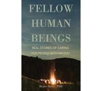Fellow Human Beings: Real Stories of Caring for People with Mh/IDD