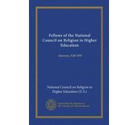 Fellows of the National Council on Religion in Higher Education: directory, Fall 1955