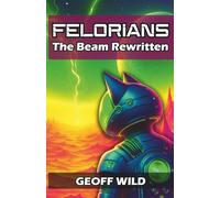 Felorians: The Beam Rewritten