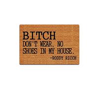 Felpudo divertido con texto en inglés Bitch Don't Wear, No Shoes in My House, para decoración del hogar, hogar y alfombras, ideal para regalos de interior, tela lavable, 59,9 cm (ancho) x 39,9 cm