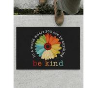 Felpudo Entrada casa En un Mundo Donde Puedes ser lo Que Quieras, sé Amable.