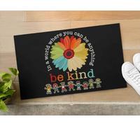 Felpudo Entrada casa En un Mundo Donde Puedes ser lo Que Quieras, sé Amable. Felpudo para Interiores y Exteriores.