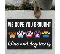 Felpudo Entrada casa Esperamos Que hayas traído Vino y golosinas para Perros (Felpudo).