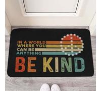 Felpudo Entrada casa Felpudo de Franela Suave - En un Mundo Donde Puedes ser lo Que Quieras, sé Amable